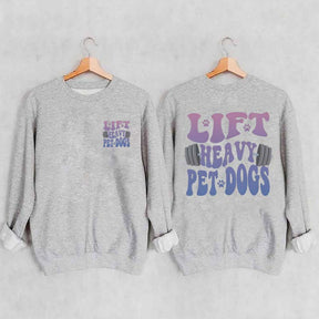 Lift Heavy Pet Dogs Fitness SweatShirt