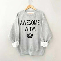 Awesome Wow Funny King George Sweatshirt