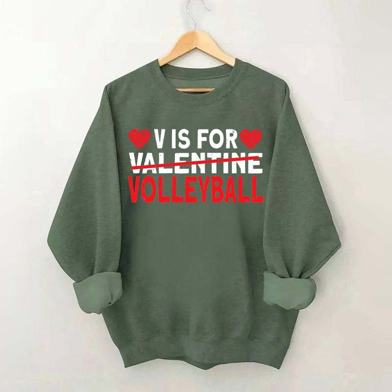 V is for Volleyball Valentines Day Sweatshirt