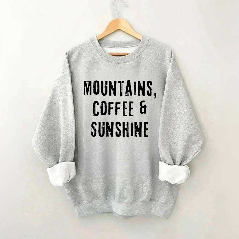 Mountain Coffee And Sunshine Sweatshirt