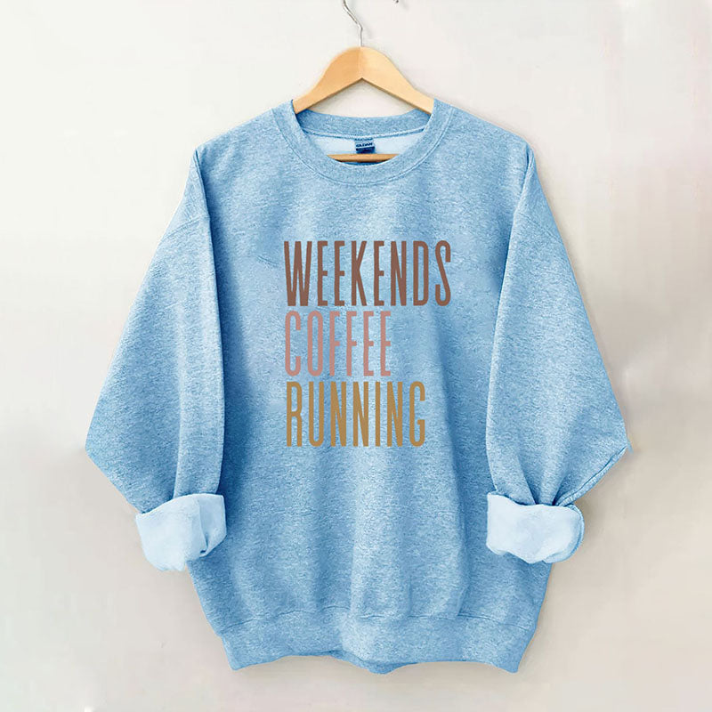 Weekends Coffee Running Sweatshirt