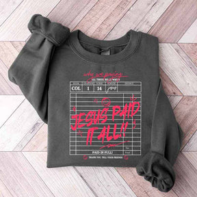 Jesus Paid It All Sweatshirt