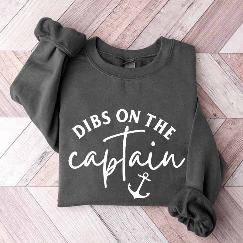 Dibs On The Captain Cute Sweatshirt