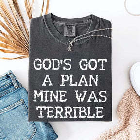 God's Got A Plan Mine Was Terrible T-Shirt