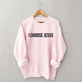 I Choose Jesus Seatshirt