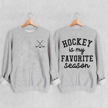 Hockey is My Favorite Season Funny Sweatshirt