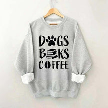 Dogs Books Coffee Sweatshirt