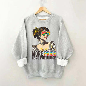 More Pride Less Prejudice Sweatshirt