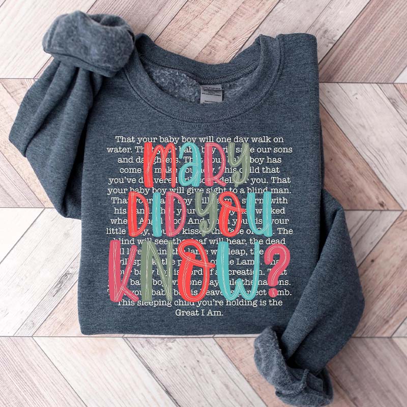 Mary Did You Know Christmas Religous Sweatshirt