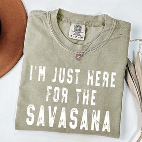 I'm Just Here for the Savasana Yoga Funny T-Shirt