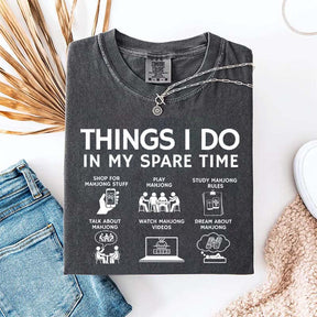 Things I Do in My Spare Time Mahjong Lover T-Shirt