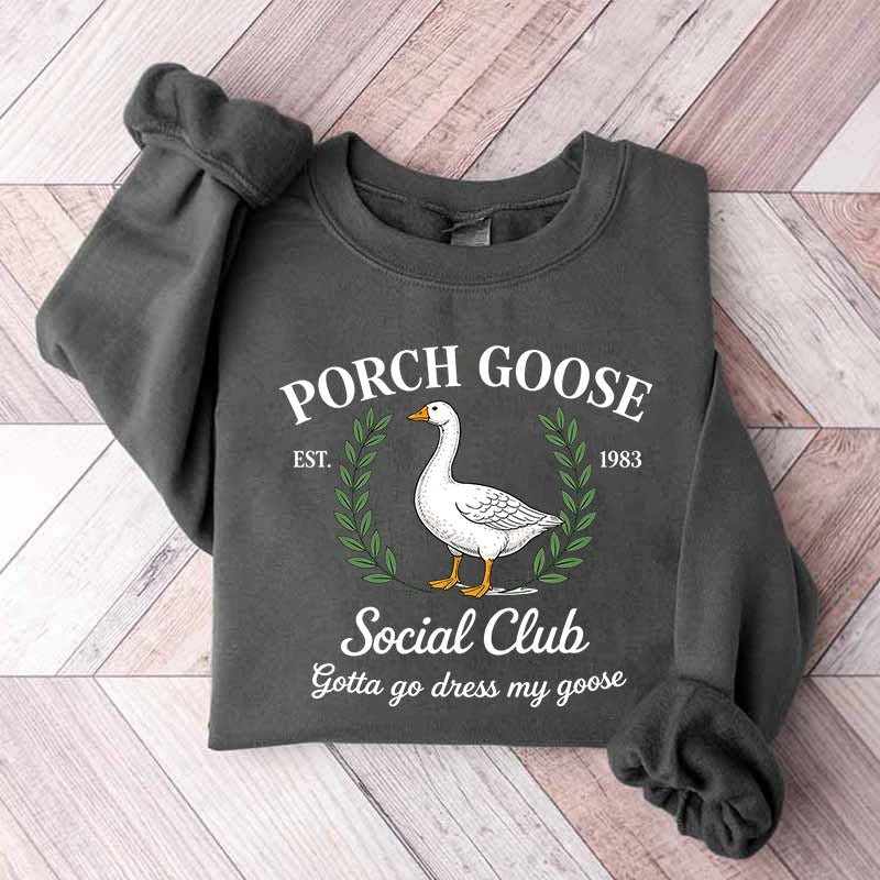 Porch Goose Social Club Gift Sweatshirt