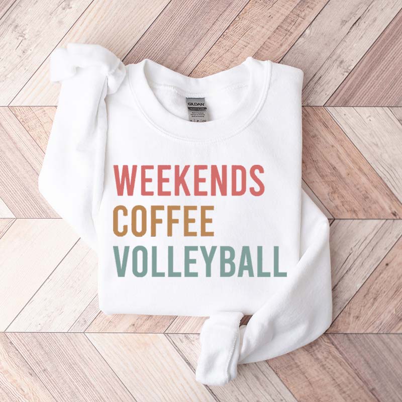 Weekends Coffee Volleyball Sport Sweatshirt