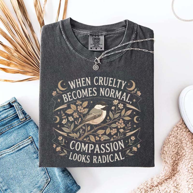 When Cruelty Becomes Normal T-Shirt