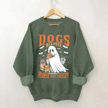 Funny Dogs Because People Are Creepy Sweatshirt