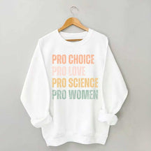 Pro Choice Women Rights Sweatshirt