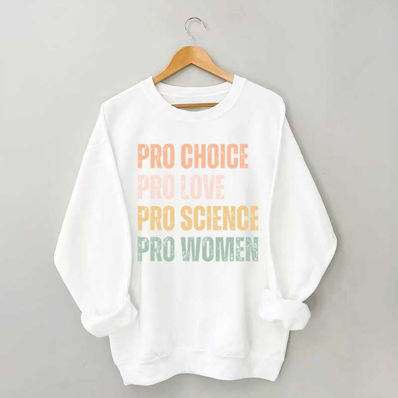 Pro Choice Women Rights Sweatshirt