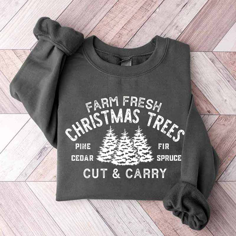 Farm Fresh Christmas Trees Cut & Carry Sweatshirt