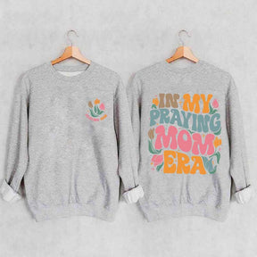 In My Praying Mom Era Religious Sweatshirt
