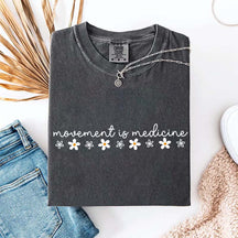 Movement Is Medicine Floral T-Shirt