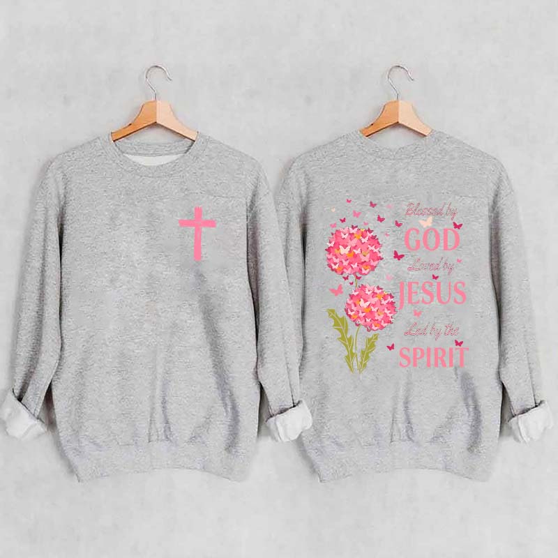 Blessed By God Loved By Jesus Led By The Spirit Sweatshirt