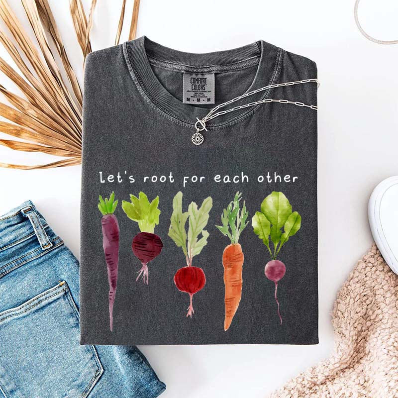 Comfort Color Lets Roots For Each Other T-Shirt