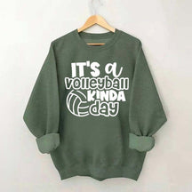 It's A Volleyball Kinda Day Sweatshirt