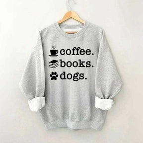 Coffee Books Dogs Sweatshirt