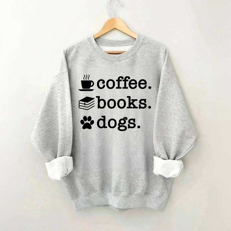 Coffee Books Dogs Sweatshirt