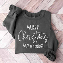 Merry Christmas Ya Filthy Animal Sweatshirt