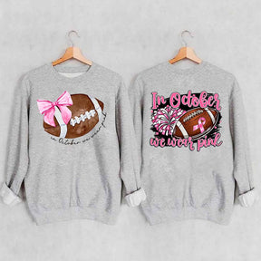 In October We Wear Pink Football Sweatshirt