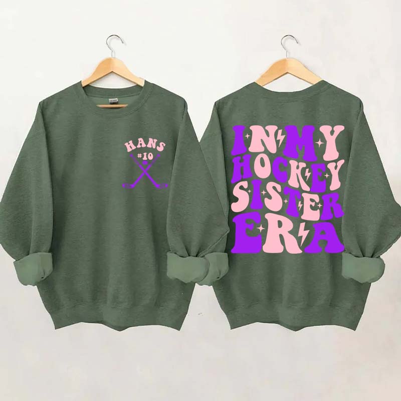 Custom In My Hockey Sister Era Sweatshirt