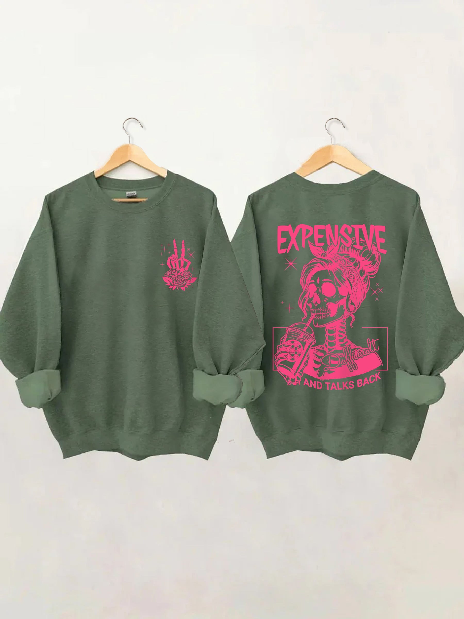 Expensive Difficult And Talks Back Sweatshirt