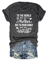 You Are The World Mom Life T-shirt