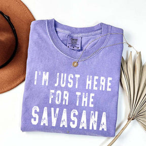 I'm Just Here for the Savasana Yoga Funny T-Shirt
