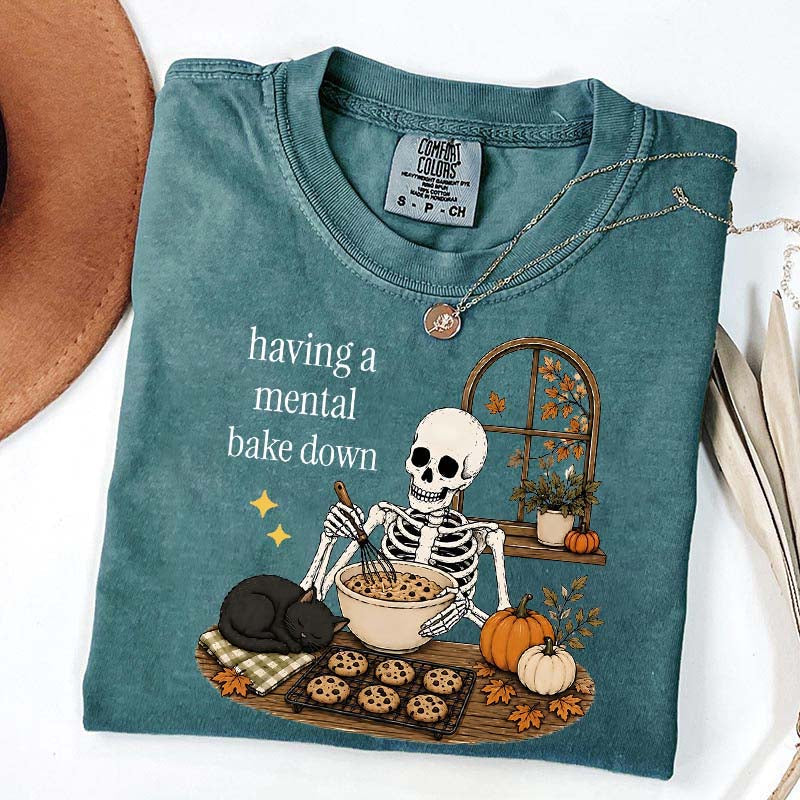 Having A Mental Bake Down Baking Skeleton T-Shirt
