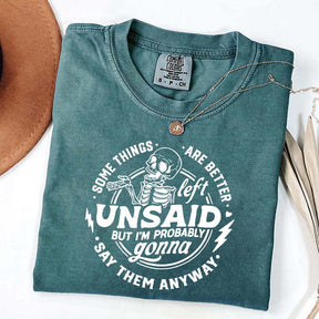 Some Things Are Better Left Unsaid T-Shirt