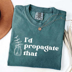 I'd Propagate That Retro T-Shirt