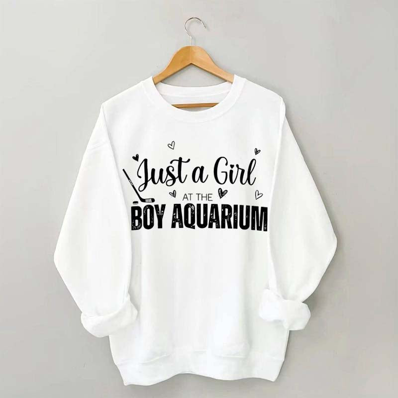 Just a Girl at the Boy Aquarium Hockey Sweatshirt