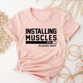 Humorous Gym Installing Muscles T-Shirt