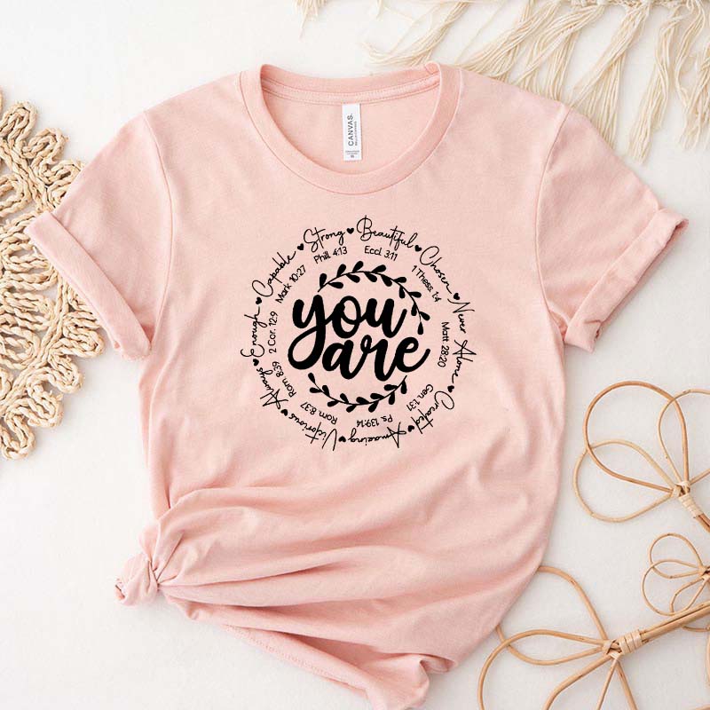 Inspirational Quotes You Are T-Shirt