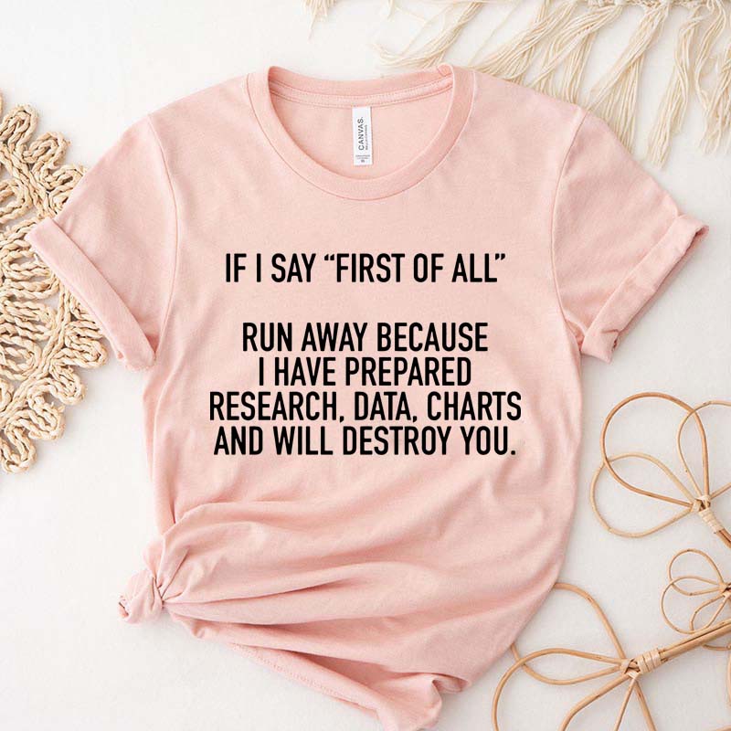 If I Say First Of All Teacher T-Shirt