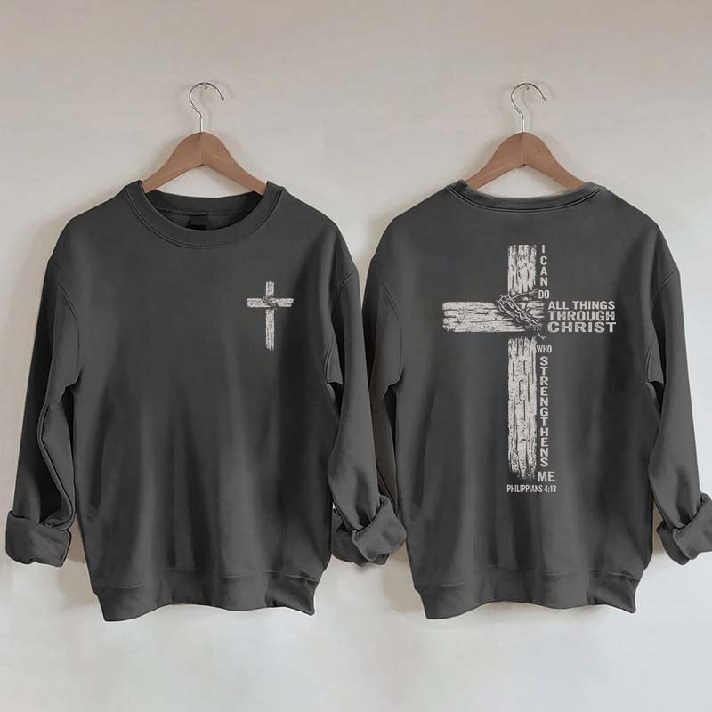 I Can Do All Things Through Christ Sweatshirt