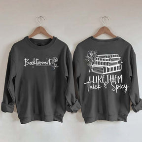 I Like Them Thick & Spicy Romance Sweatshirt