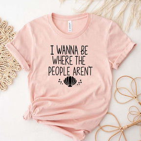 I Wanna Be Where The People Aren't Holiday T-Shirt