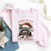 Funny Raccoon First Of All I'm A Delight Christmas Sweatshirt
