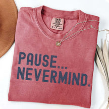 Pause Nevermind Tournament T-Shirt