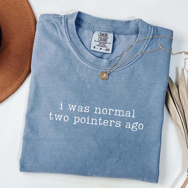 I Was Normal Two Pointers Ago GSP Dog T-Shirt
