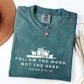 Follow The Word Not The Herd Faith T-Shirt