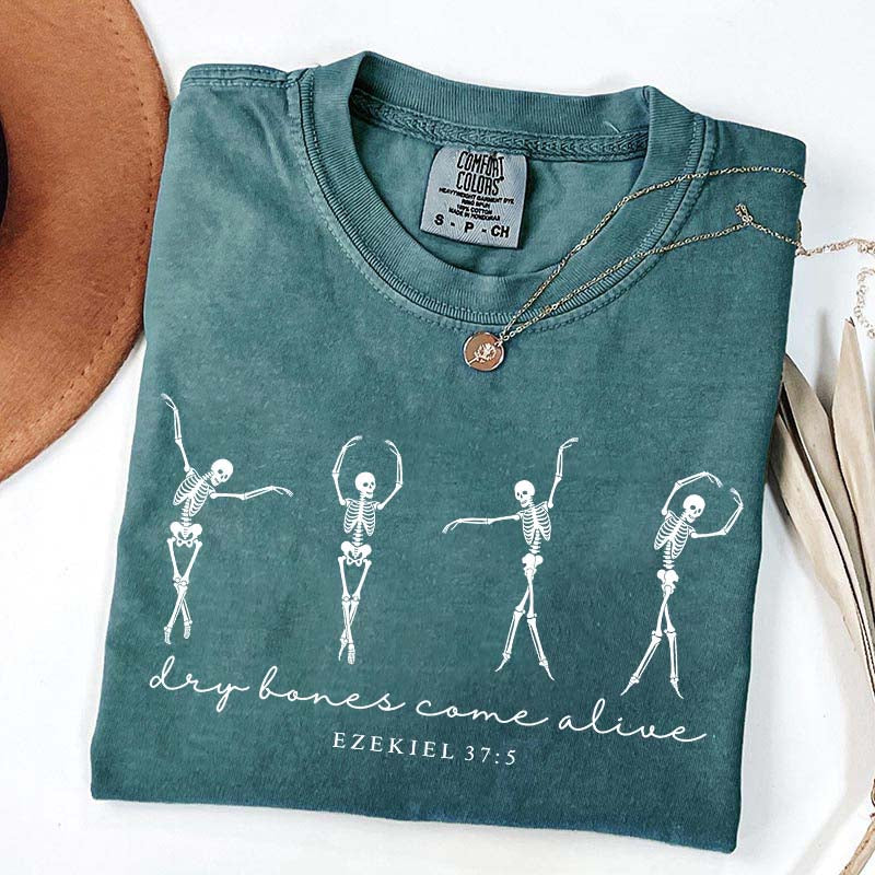 Dancing Skeleton Dry Bones Come Alive Faith T-Shirt